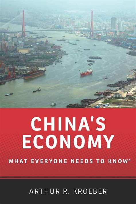 Chinas Economy What Everyone Needs To Know By Arthur R Kroeber