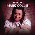 Mark Collie - Best Of Mark Collie | iHeart