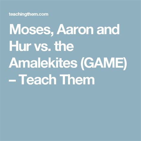 As long as moses held up his. Moses, Aaron and Hur vs. the Amalekites (GAME) - Teach ...