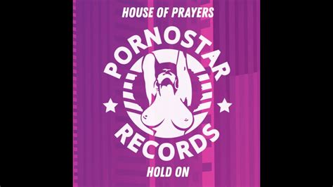 House Of Prayers Hold On Original Mix 00 Youtube