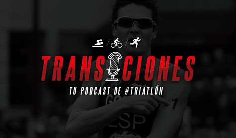 Contáctenos al +56 9 77598793 / info@transiciones.cl / av. Transiciones, tu podcast de triatlón (programa 4)