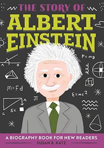 Story Of Albert Einstein A Biography Book For New Readers The Story
