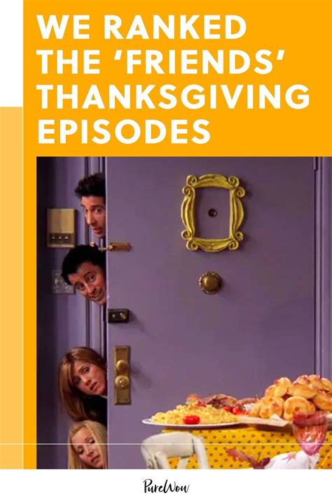 We Ranked The ‘friends Thanksgiving Episodes From Worst To Best