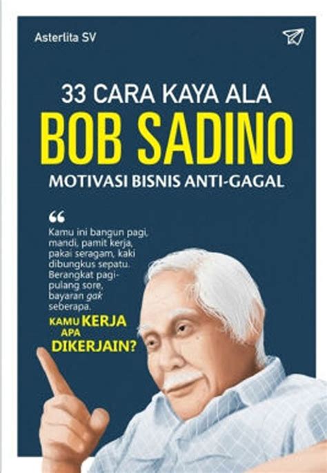 Biografi Bob Sadino Perjalanan Karir Dari Nol Sampai Sukses