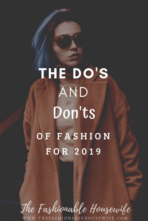 The Dos And Donts Of Fashion For 2019 The Fashionable Housewife