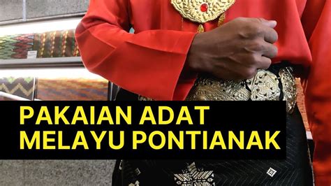 Culture Pakaian Adat Daerah Melayu Pontianak Youtube