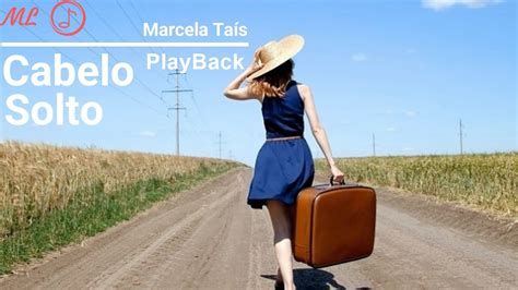 Playback Original Cabelo Solto Marcela Taís Legendado Youtube
