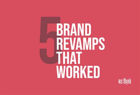 5 Brand Revamps That Worked Rethink Design Communications Agency