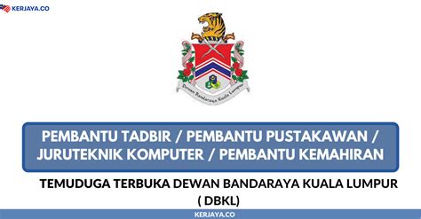 Objektif dengan pemilik rumah ni untuk dapatkan listing. Temuduga Terbuka Dewan Bandaraya Kuala Lumpur ( DBKL ...