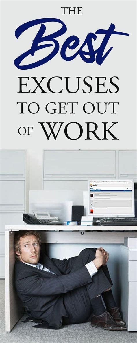 The Best Excuses to Get Out of Work | Good excuses, Funny excuses