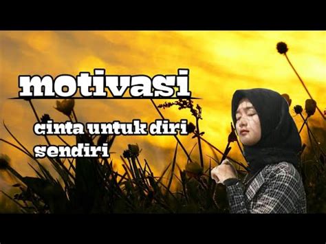 Seperti kata kata motivasi diri sendiri di atas, dengan bekerja sepenuh hati, performa bisa meningkat. Sebuah kata-kata Motivasi Diri - YouTube