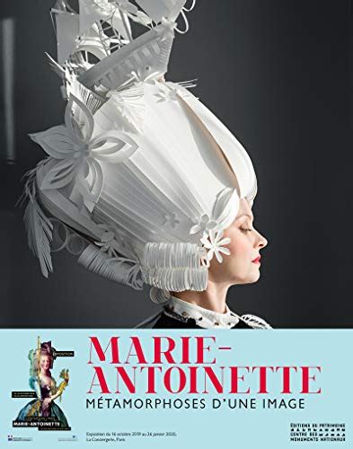 Marie Antoinette Métamorphoses Dune Image Le Monde De Kamélia