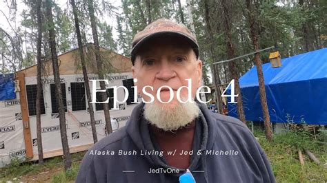 Alaska Bush Living Episode 4 Youtube