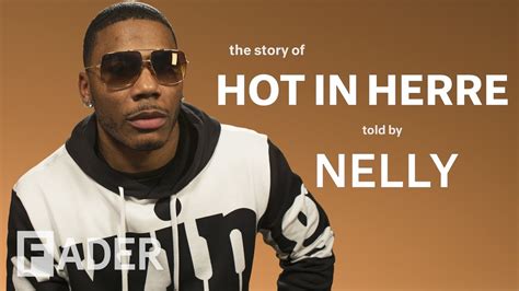 Nelly Reveals The Secret History Behind Hot In Herre YouTube