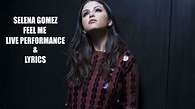 Selena Gomez - Feel Me Live ( Lyric Video ) - YouTube