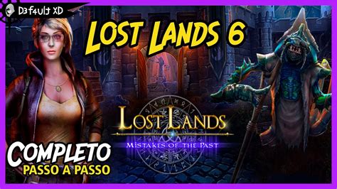 Lost Lands 6 Mistakes Of The Past Completo Pt Br Passo A Passo