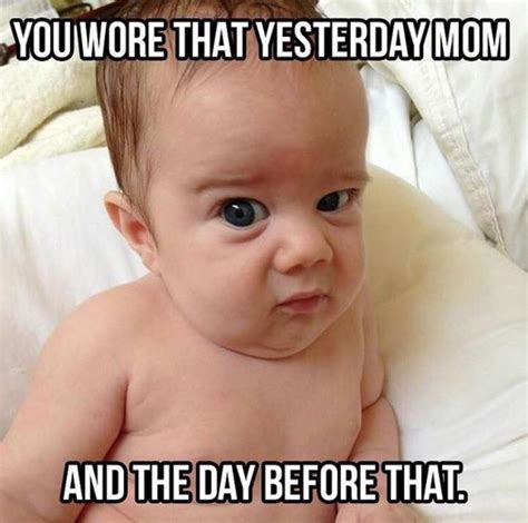 When You Become A Frumpy Mom Lol Baby Jokes Baby Memes Funny