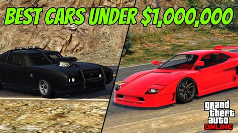 Gta 5 Online Best Cars To Buy That Are 1000000 Or Less Under