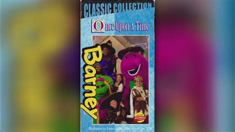 Barney Once Upon A Time 1996 1999 Vhs Youtube