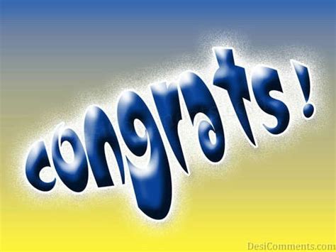 Find 9 ways to say congrats, along with antonyms, related words, and example sentences at thesaurus.com, the world's most trusted free thesaurus. Congrats!!! - DesiComments.com
