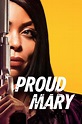 Proud Mary (2018) - Posters — The Movie Database (TMDb)