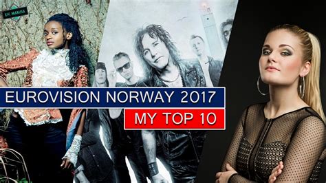 Norway will participate in the eurovision song contest 2021 in rotterdam, the netherlands. Eurovision 2017 Norway // MY TOP 10 (Melodi Grand Prix ...