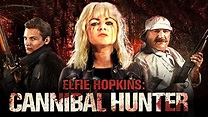 Elfie Hopkins: Cannibal Hunter (2013) - Amazon Prime Video | Flixable