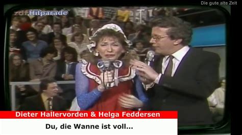 Helga feddersen, dieter hallervorden — du, die wanne ist voll. Du, Die Wanne Ist Voll