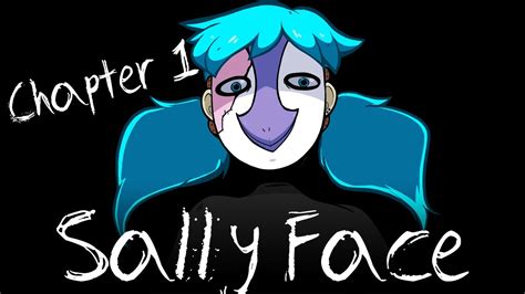 Mildly Disturbing Sally Face Ch 1 Youtube