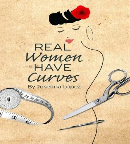 Real Women Have Curves Lopez Josefina 9780871297259 Abebooks
