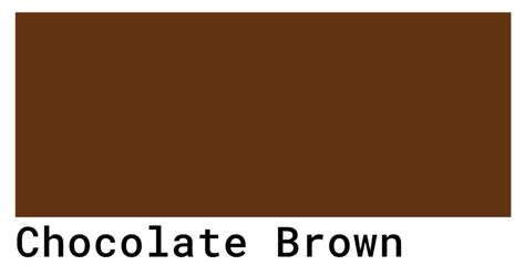 Chocolate Brown Color Codes The Hex Rgb And Cmyk Values That You Need