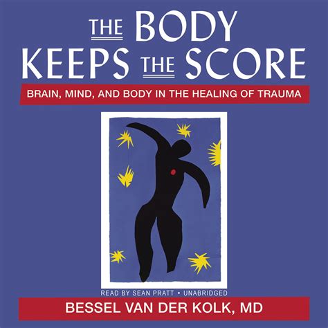 The Body Keeps The Score Audiobook Written By Bessel Van Der Kolk