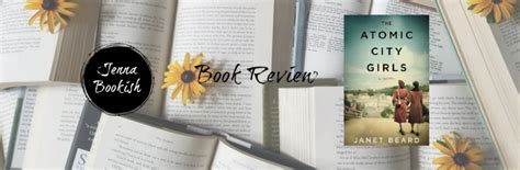 Review The Atomic City Girls By Janet Beard Jenna Bookish