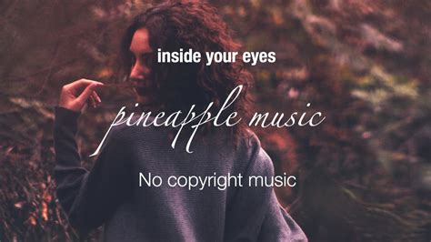 【inside Your Eyes】no Copyright Music 著作権フリー Youtube