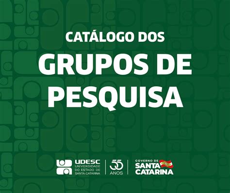 Notícia Novo Catálogo Da Udesc Reúne 201 Grupos De Pesquisa Com Certificação Pelo Cnpq