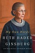 My Own Words | Book by Ruth Bader Ginsburg, Mary Hartnett, Wendy W ...
