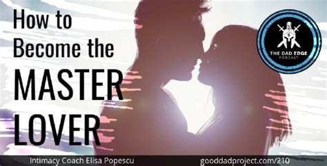 How To Become The Master Lover With Intimacy Coach Elisa Popescu The