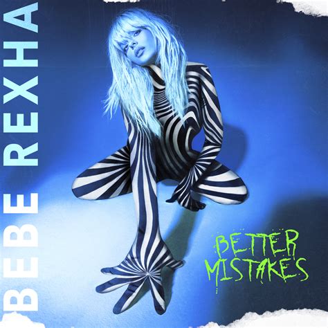 Album Review Bebe Rexhas Better Mistakes Music Discussions