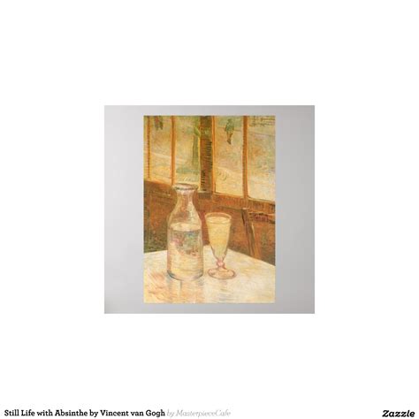 Still Life With Absinthe By Vincent Van Gogh Poster Zazzle
