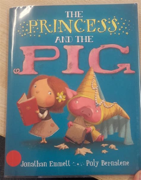 The Princess And The Pig Ms Leah Byrne First Class 2015