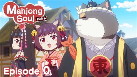 Mahjong Soul Pon Episode 0 Youtube