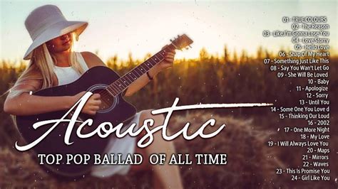 Top Ballad Acoustic Cover Of Popular Songs Of All Time Acoustic