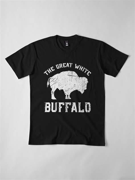The Great White Buffalo T Shirt By Ugrcollection Redbubble