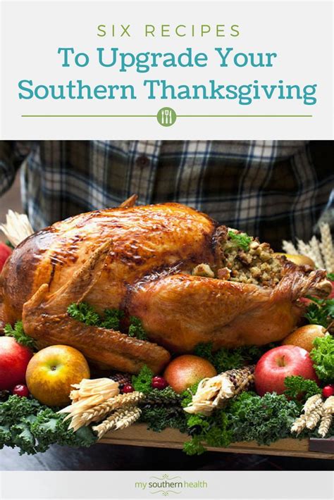 Recipes How To Upgrade Your Southern Thanksgiving My Southern Health