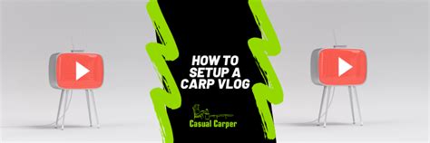 How To Setup A Carp Blog Casual Carper Blog