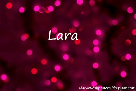 Lara Name Wallpapers Lara Name Wallpaper Urdu Name Meaning Name