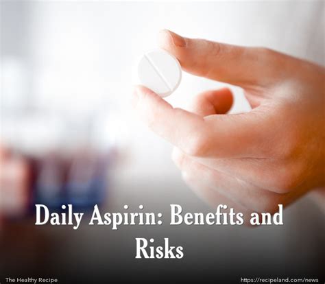 Daily Aspirin Benefits And Risks
