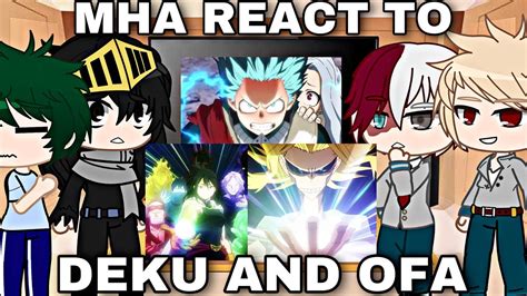 Mha React To Deku Power And One For All ~ Deku Reaction 23 Youtube