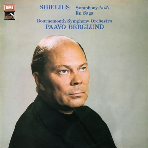 Sibelius Bournemouth Symphony Orchestra Paavo Berglund Symphony No5 En Saga 1974