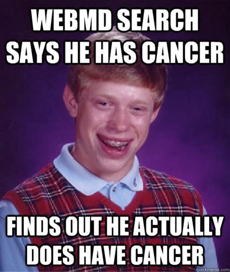 Webmd Search Says He Has Cancer Finds Out He Actually Does Have Cancer